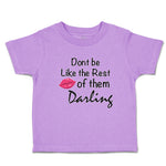 Toddler Girl Clothes Don'T Be like The Rest of Them Darling Toddler Shirt Cotton