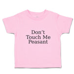 Toddler Girl Clothes Don'T Touch Me Peasant Toddler Shirt Baby Clothes Cotton