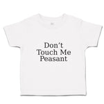 Toddler Girl Clothes Don'T Touch Me Peasant Toddler Shirt Baby Clothes Cotton