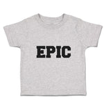 Toddler Clothes Epic Toddler Shirt Baby Clothes Cotton