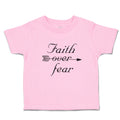 Toddler Clothes Faith over Fear Toddler Shirt Baby Clothes Cotton