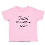 Toddler Clothes Faith over Fear Toddler Shirt Baby Clothes Cotton
