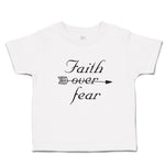 Toddler Clothes Faith over Fear Toddler Shirt Baby Clothes Cotton
