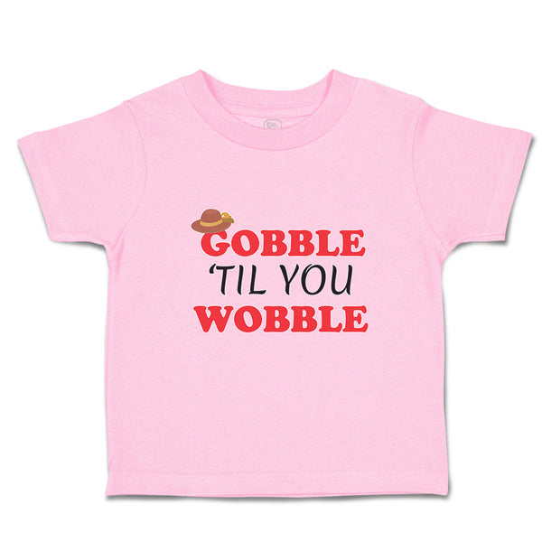 Toddler Clothes Gobble 'til You Wobble Toddler Shirt Baby Clothes Cotton