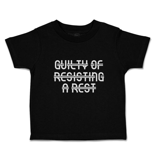 Toddler Clothes Guilty of Resiting A Rest Toddler Shirt Baby Clothes Cotton