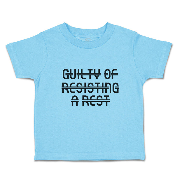 Toddler Clothes Guilty of Resiting A Rest Toddler Shirt Baby Clothes Cotton