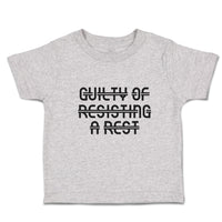 Guilty of Resiting A Rest