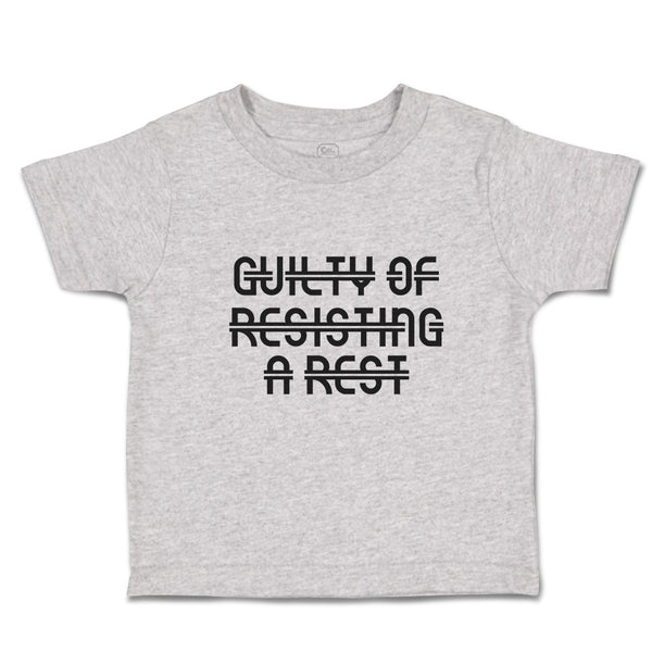 Guilty of Resiting A Rest