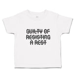 Toddler Clothes Guilty of Resiting A Rest Toddler Shirt Baby Clothes Cotton