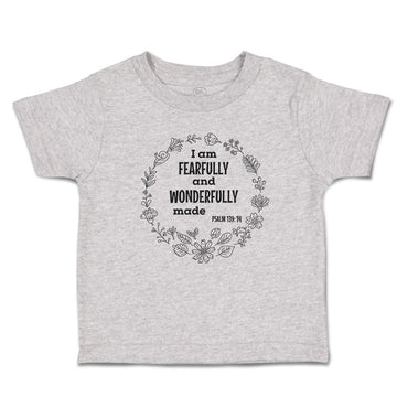 Toddler Clothes I Am Fearfully and Wonderfully Made Pslam 139:14 Toddler Shirt