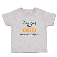 Toddler Clothes I Am Proof That God Answers Prayers Toddler Shirt Cotton