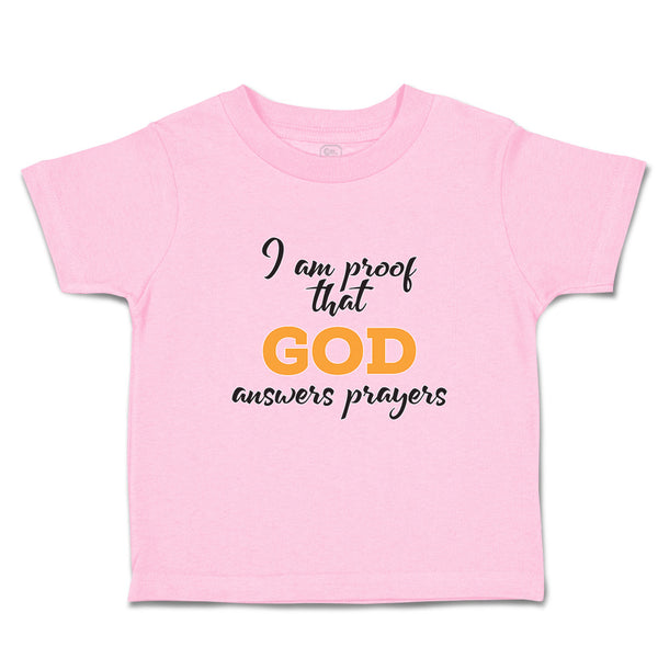 Toddler Clothes I Am Proof That God Answers Prayers Toddler Shirt Cotton