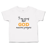 Toddler Clothes I Am Proof That God Answers Prayers Toddler Shirt Cotton