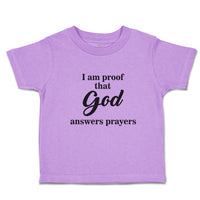 Toddler Clothes I Am Proof That God Answers Prayers Toddler Shirt Cotton