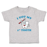 I Got My 1St Tooth