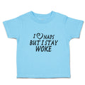 Toddler Clothes I Naps but I Stay Woke Toddler Shirt Baby Clothes Cotton
