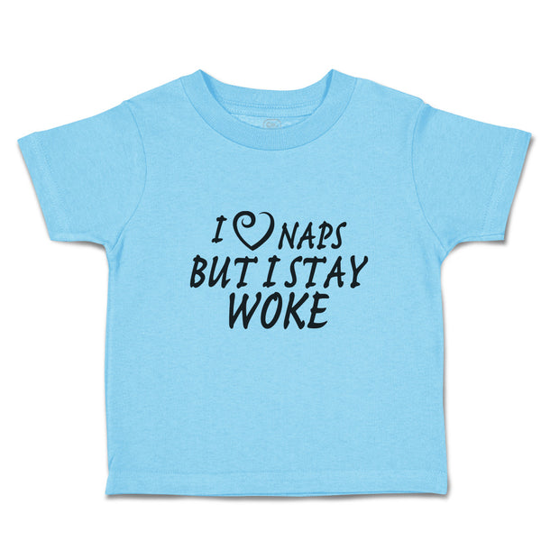 Toddler Clothes I Naps but I Stay Woke Toddler Shirt Baby Clothes Cotton