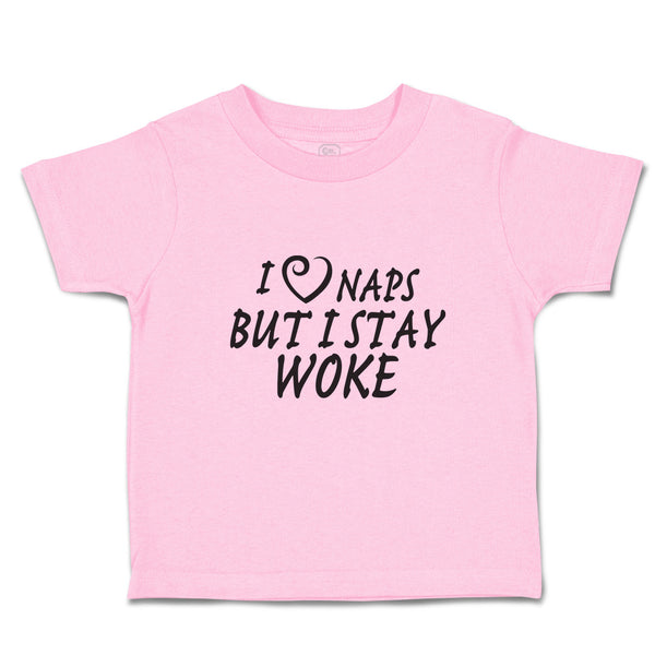 Toddler Clothes I Naps but I Stay Woke Toddler Shirt Baby Clothes Cotton