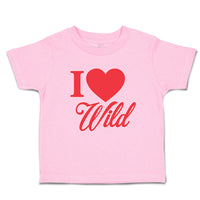 Toddler Clothes I Love Wild Toddler Shirt Baby Clothes Cotton
