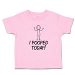 Toddler Clothes I Pooped Today! Toddler Shirt Baby Clothes Cotton