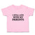 Toddler Clothes I Still Live with My Parents Toddler Shirt Baby Clothes Cotton