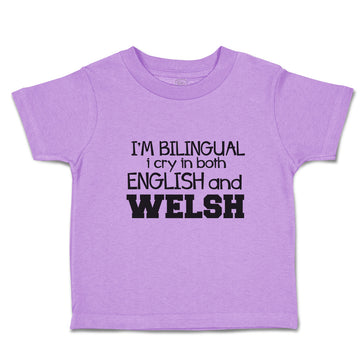 Toddler Clothes I'M Bilingual I Cry in Both English Welsh Toddler Shirt Cotton