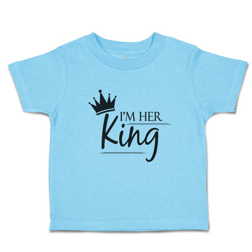 Toddler Clothes I'M Her King Toddler Shirt Baby Clothes Cotton