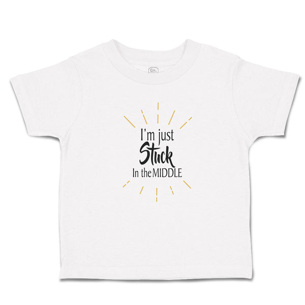 Toddler Clothes I'M Just Stuck in The Middle Toddler Shirt Baby Clothes Cotton