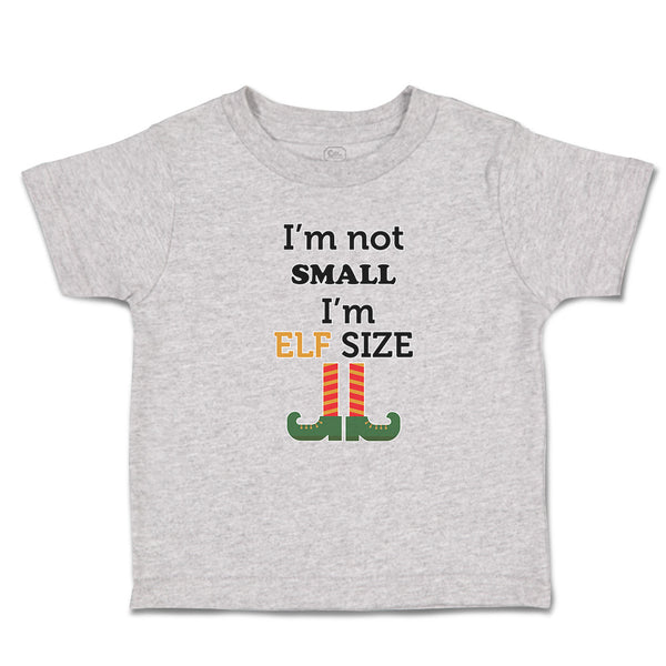 Toddler Clothes I'M Not Small I'M Elf Size Toddler Shirt Baby Clothes Cotton