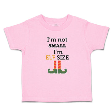 Toddler Clothes I'M Not Small I'M Elf Size Toddler Shirt Baby Clothes Cotton