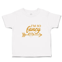 Toddler Clothes I'M So Fancy Toddler Shirt Baby Clothes Cotton