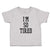 Toddler Clothes I'M So Tired Toddler Shirt Baby Clothes Cotton