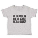 Toddler Clothes I'M The Middle 1 I'M The Reason We Had Rules! Toddler Shirt