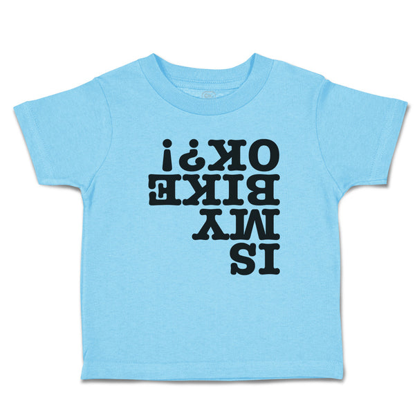 Toddler Clothes Is My Bike Ok ! Toddler Shirt Baby Clothes Cotton
