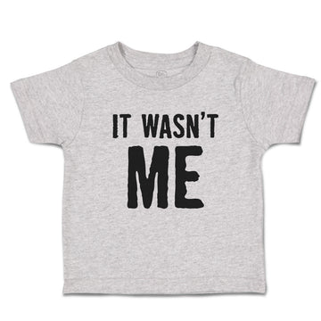 Toddler Clothes It Wasn'T Me Toddler Shirt Baby Clothes Cotton