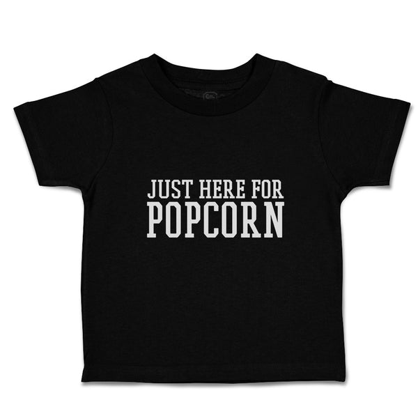 Toddler Clothes Just Here for Popcorn Toddler Shirt Baby Clothes Cotton