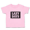 Toddler Clothes Lazy Days Toddler Shirt Baby Clothes Cotton