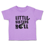 Toddler Clothes Little Sisters Roll Toddler Shirt Baby Clothes Cotton
