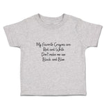 Toddler Clothes My Favorite Crayons Red White Don'T Make Me Black Blue Cotton
