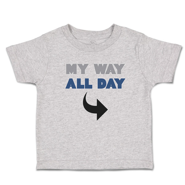 Toddler Clothes My Way All Day Toddler Shirt Baby Clothes Cotton