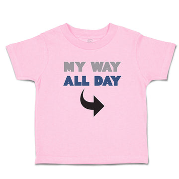 Toddler Clothes My Way All Day Toddler Shirt Baby Clothes Cotton