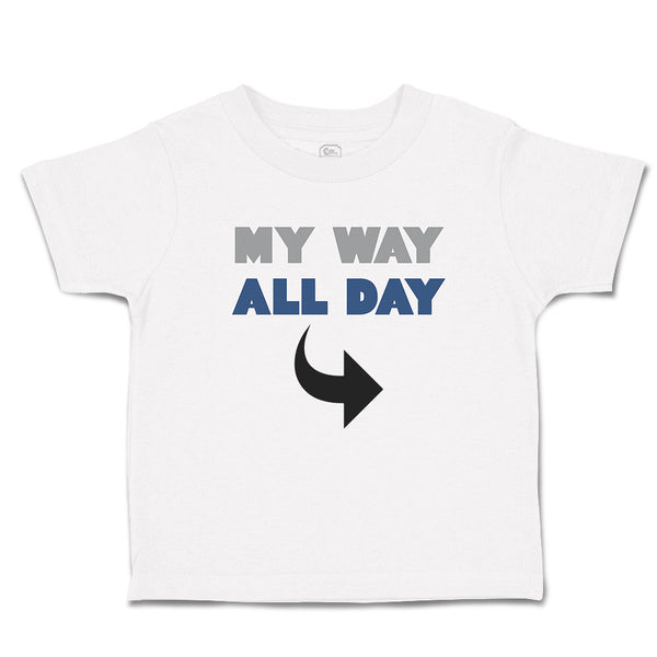 Toddler Clothes My Way All Day Toddler Shirt Baby Clothes Cotton
