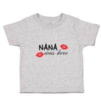 Toddler Clothes Nana Was Here Toddler Shirt Baby Clothes Cotton