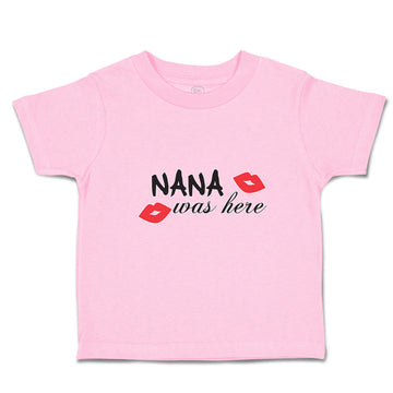 Toddler Clothes Nana Was Here Toddler Shirt Baby Clothes Cotton