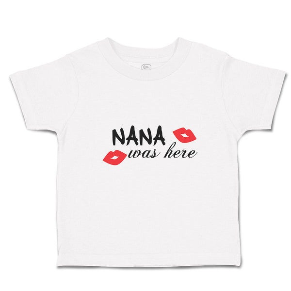 Toddler Clothes Nana Was Here Toddler Shirt Baby Clothes Cotton