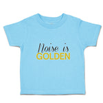 Noise Is Golden