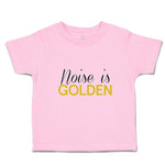 Toddler Clothes Noise Is Golden Toddler Shirt Baby Clothes Cotton