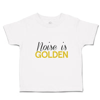 Toddler Clothes Noise Is Golden Toddler Shirt Baby Clothes Cotton