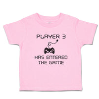 Toddler Clothes Player 3 Has Entered The Game Toddler Shirt Baby Clothes Cotton