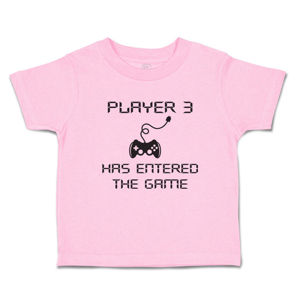 Toddler Clothes Player 3 Has Entered The Game Toddler Shirt Baby Clothes Cotton